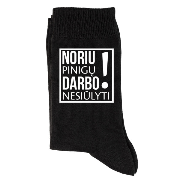 Kojinės "Noriu pinigų darbo nesiūlyti" Kojinės "Noriu pinigų darbo nesiūlyti"