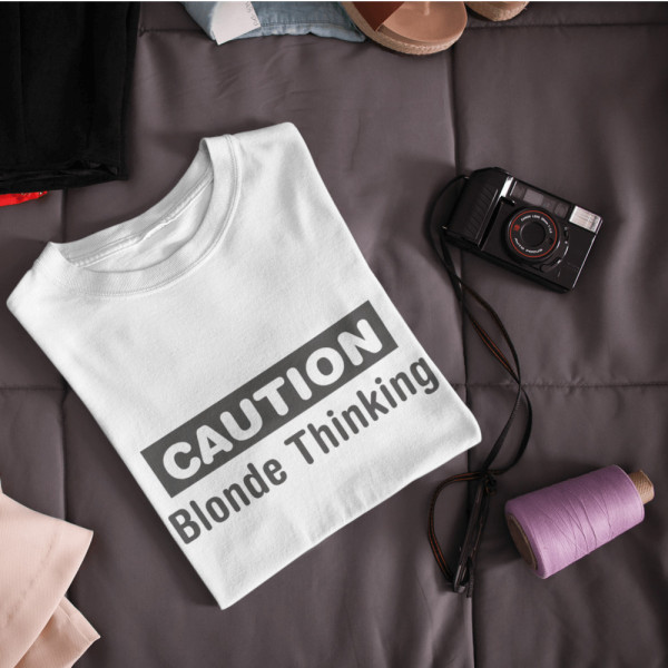 Marškinėliai "Caution. Blonde thinking" Marškinėliai "Caution. Blonde thinking"