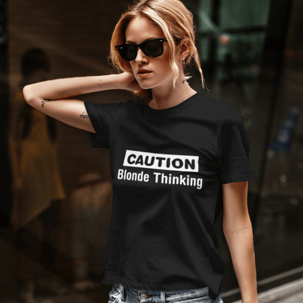 Marškinėliai "Caution. Blonde thinking" Marškinėliai "Caution. Blonde thinking"