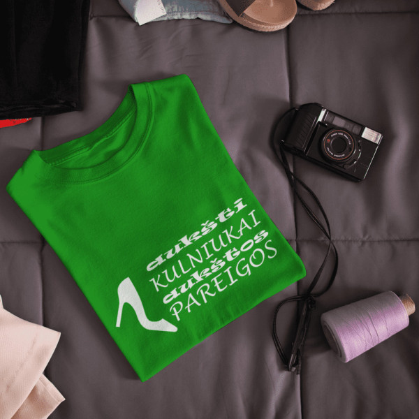 Marškinėliai "Aukšti kulniukai - aukštos pareigos"