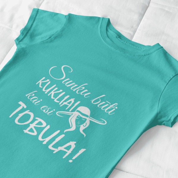 Marškinėliai "Sunku būti kukliai, kai esi tobula"
