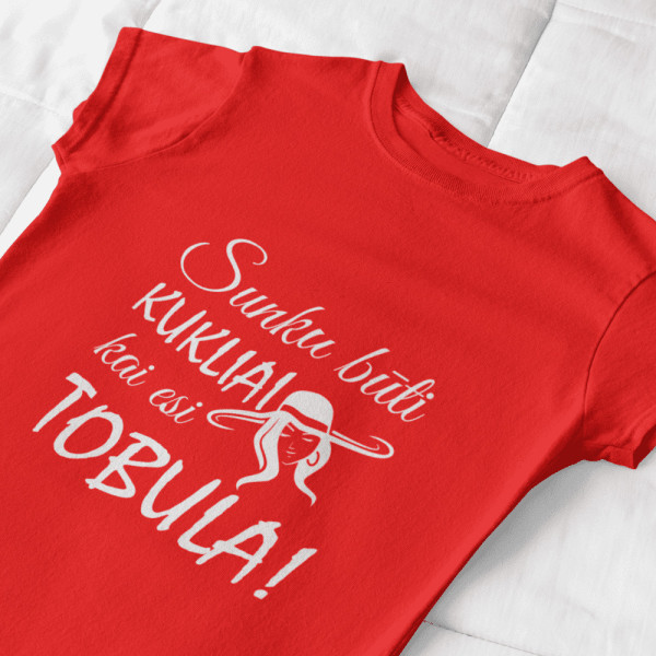 Marškinėliai "Sunku būti kukliai, kai esi tobula"