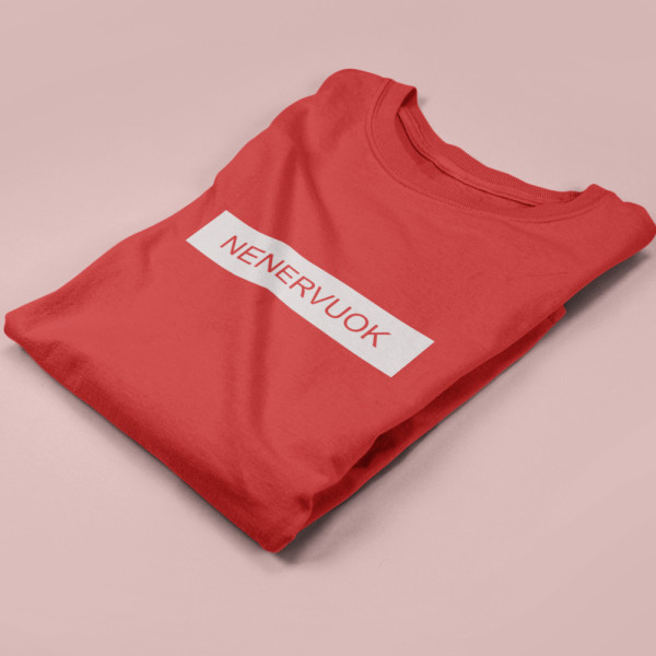 Marškinėliai "Nenervuok"