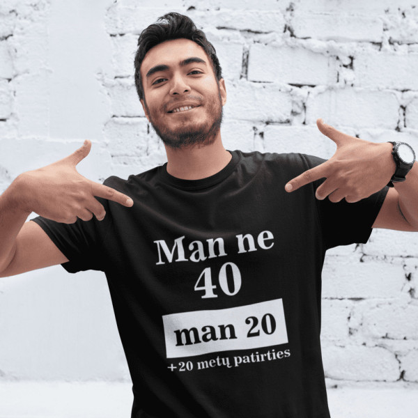 Marškinėliai "Man ne 40"