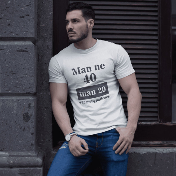 Marškinėliai "Man ne 40"