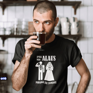 Marškinėliai "Įpilk man alaus pabaiga jau tuojaus"
