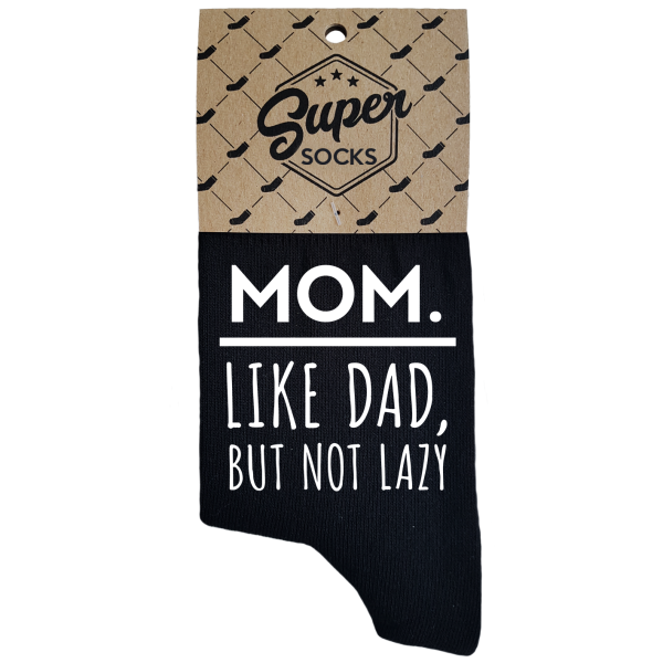 Moteriškos kojinės „Mom.Like dad,but not lazy“ Moteriškos kojinės „Mom.Like dad,but not lazy“