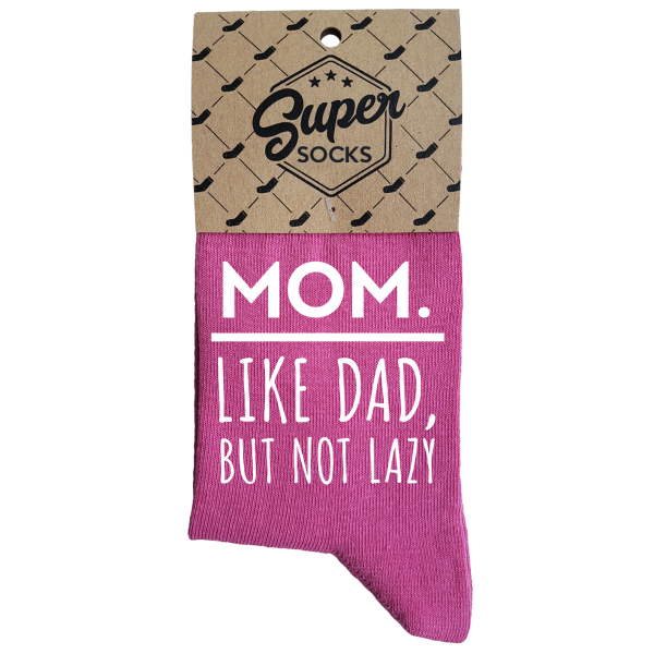 Moteriškos kojinės „Mom.Like dad,but not lazy“ Moteriškos kojinės „Mom.Like dad,but not lazy“