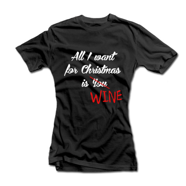 Moteriški marškinėliai "All I want for Christmas is WINE" Moteriški marškinėliai "All I want for Christmas is WINE"