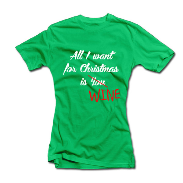 Moteriški marškinėliai "All I want for Christmas is WINE" Moteriški marškinėliai "All I want for Christmas is WINE"