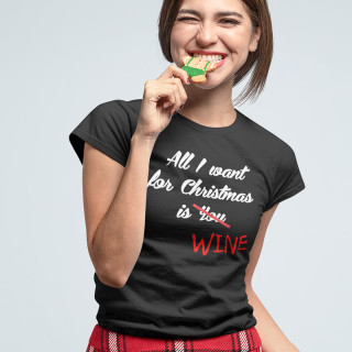 Moteriški marškinėliai "All I want for Christmas is WINE"