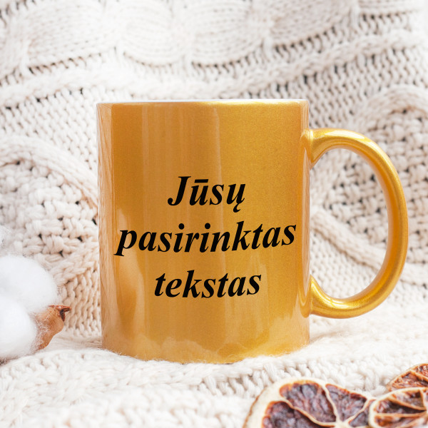 Auksinis puodelis su Jūsų pasirinktu tekstu Auksinis puodelis su Jūsų pasirinktu tekstu