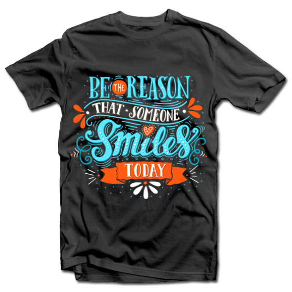 Marškinėliai "Be the reason that someone smiles" Marškinėliai "Be the reason that someone smiles"