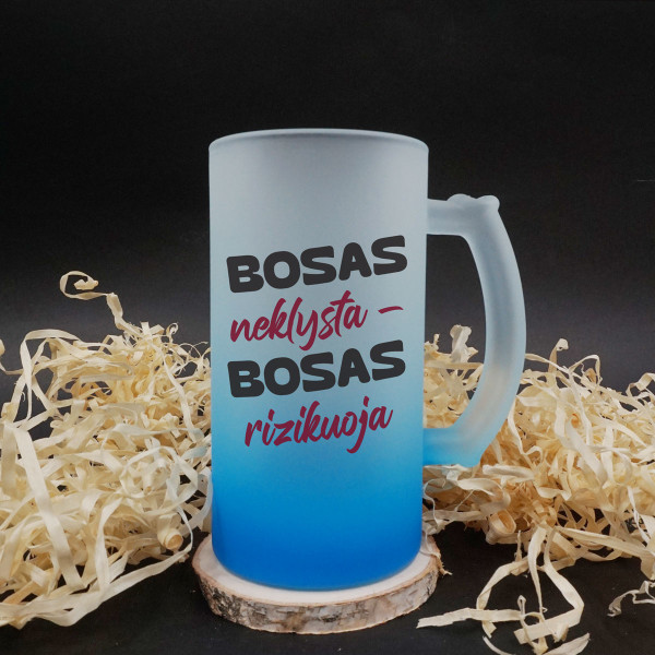 Bokalas "Bosas neklysta - bosas rizikuoja" Bokalas "Bosas neklysta - bosas rizikuoja"