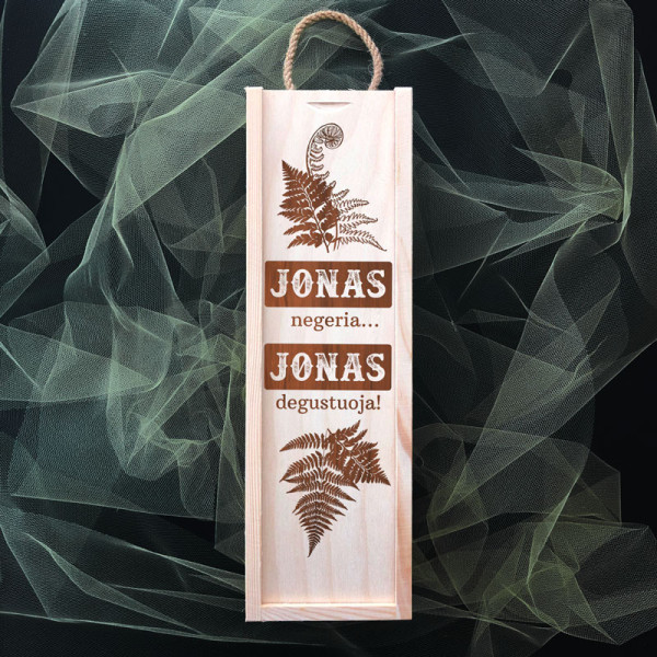 Medinė butelio dėžė "Jonas negeria - Jonas degustuoja" Medinė butelio dėžė "Jonas negeria - Jonas degustuoja"