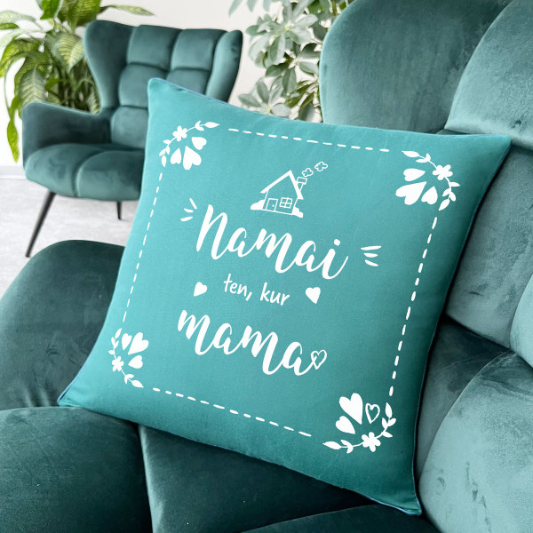 Dekoratyvinė pagalvėlė "Namai ten, kur mama" Dekoratyvinė pagalvėlė "Namai ten, kur mama"