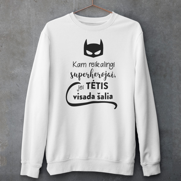 Džemperis "Kam reikalingi superherojai, jei TĖTIS visada šalia" (be kapišono)