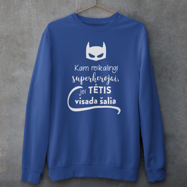 Džemperis "Kam reikalingi superherojai, jei TĖTIS visada šalia" (be kapišono)