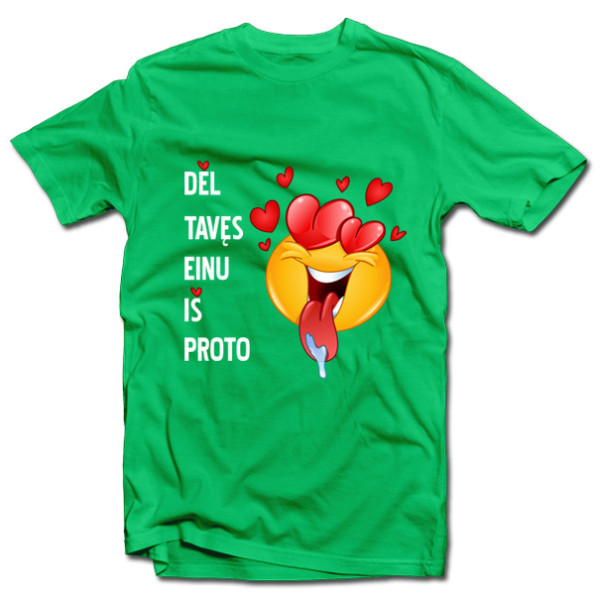 Marškinėliai "Einu iš proto"