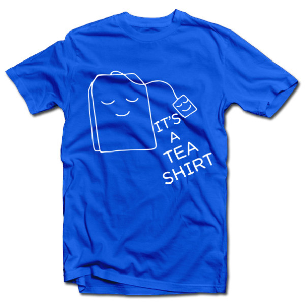 Marškinėliai "It's a TEA SHIRT"