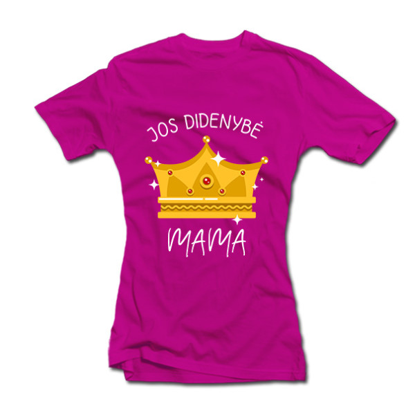 Moteriški marškinėliai "Jos didenybė - mama" Moteriški marškinėliai "Jos didenybė - mama"