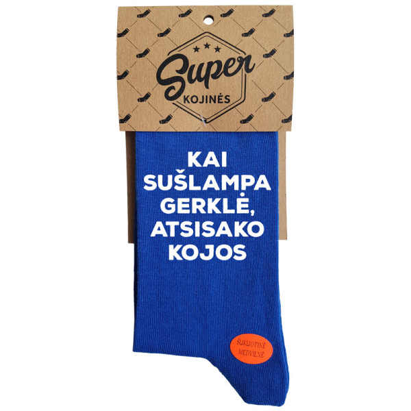 Kojinės "Kai sušlampa gerklė arba kojos" Kojinės "Kai sušlampa gerklė arba kojos"