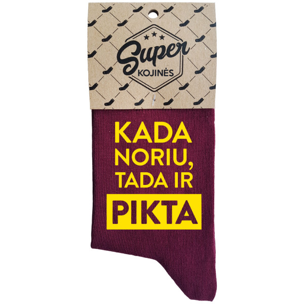 Moteriškos kojinės "Kada noriu, tada ir pikta" Moteriškos kojinės "Kada noriu, tada ir pikta"