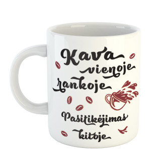 Puodelis "Kava vienoje rankoje, pasitikėjimas kitoje"