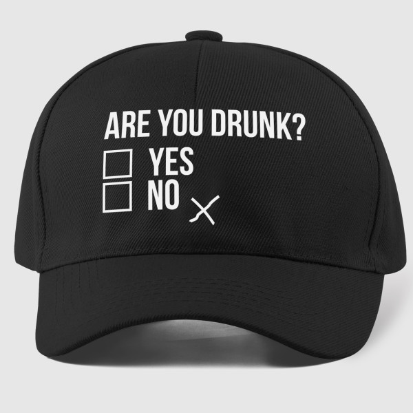 Kepuraitė "Are you drunk?"