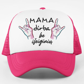 Kepuraitė "Mama dirba be išeiginių"