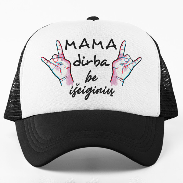 Kepuraitė "Mama dirba be išeiginių" Kepuraitė "Mama dirba be išeiginių"