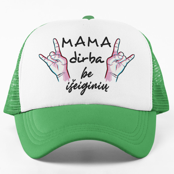 Kepuraitė "Mama dirba be išeiginių" Kepuraitė "Mama dirba be išeiginių"
