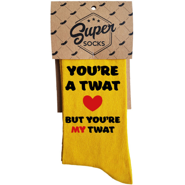 Kojinės "You're a twat, but you're my twat"
