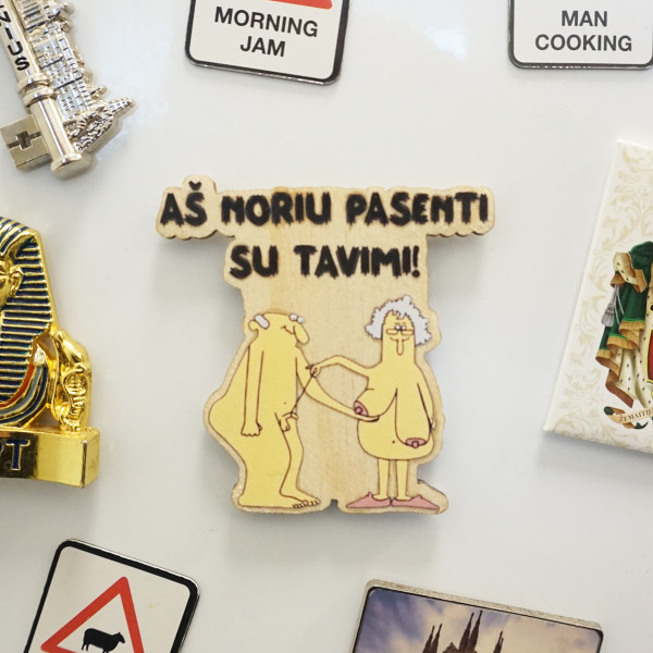 Magnetukas "Aš noriu pasenti su tavimi" Magnetukas "Aš noriu pasenti su tavimi"