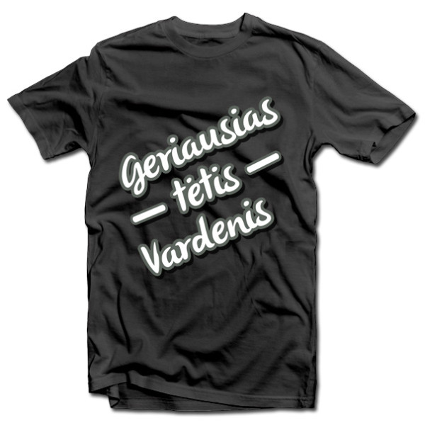 Marškinėliai "Geriausias tėtis" su Jūsų pasirinktu vardu