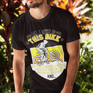 Marškinėliai "All I need is this bike"