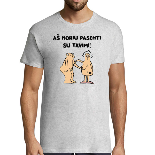 Marškinėliai "Aš noriu pasenti su tavimi"