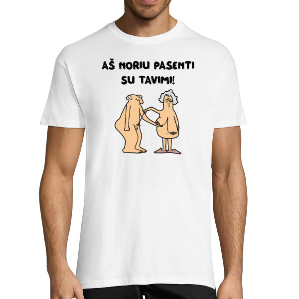 Marškinėliai "Aš noriu pasenti su tavimi"