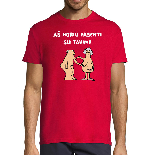 Marškinėliai "Aš noriu pasenti su tavimi"