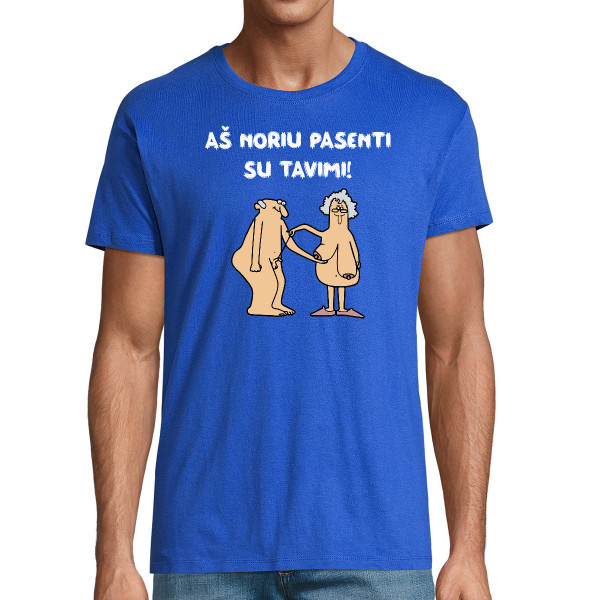 Marškinėliai "Aš noriu pasenti su tavimi"