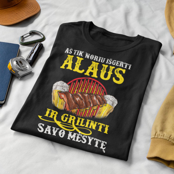 Marškinėliai "Aš tik noriu išgerti ir grilinti" Marškinėliai "Aš tik noriu išgerti ir grilinti"