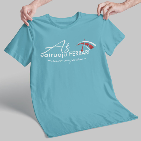 Marškinėliai "Aš vairuoju FERRARI"