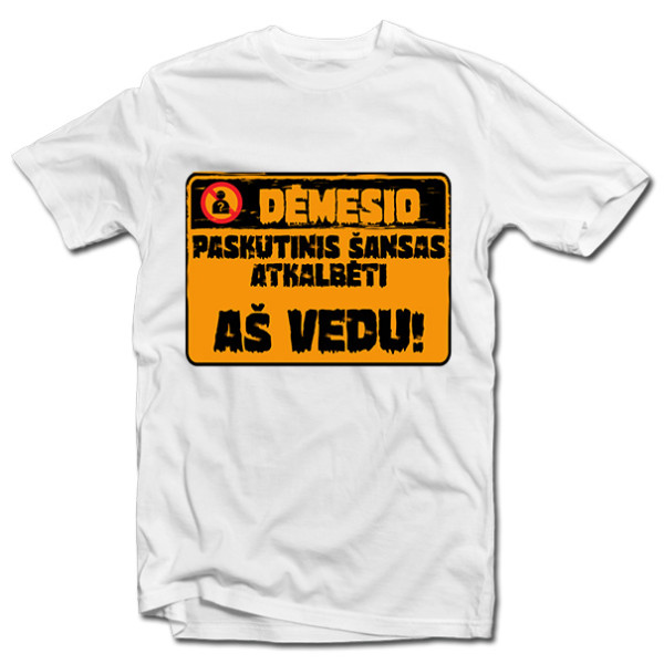 Marškinėliai "Dėmesio, aš vedu!" Marškinėliai "Dėmesio, aš vedu!"