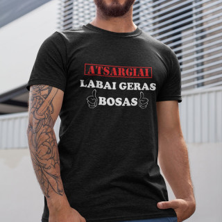 Marškinėliai "Atsargiai! Labai geras bosas"