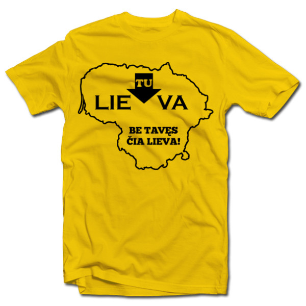 Marškinėliai "Be tavęs čia lieva" Marškinėliai "Be tavęs čia lieva"
