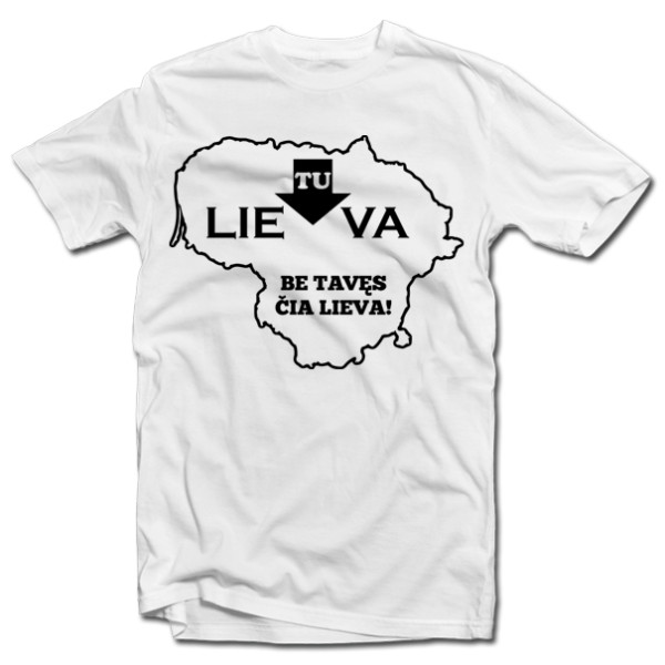 Marškinėliai "Be tavęs čia lieva" Marškinėliai "Be tavęs čia lieva"