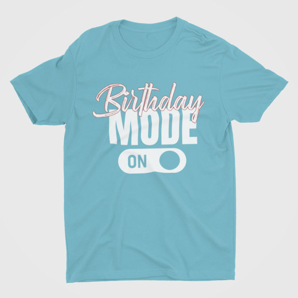 Marškinėliai "Birthday mode"