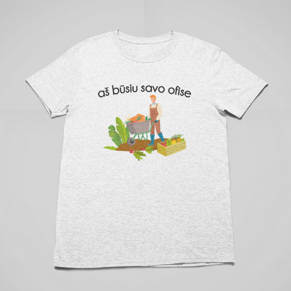 Marškinėliai "Būsiu savo ofise"