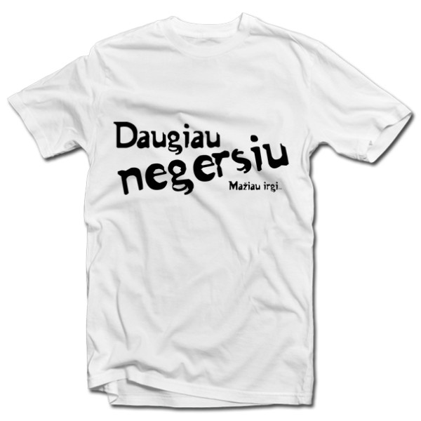 Marškinėliai "Daugiau negersiu" Marškinėliai "Daugiau negersiu"