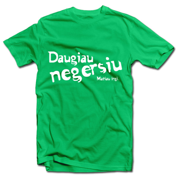 Marškinėliai "Daugiau negersiu" Marškinėliai "Daugiau negersiu"